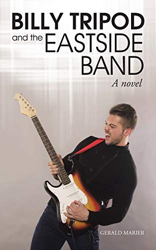 Billy Tripod and the Eastside Band: A Novel