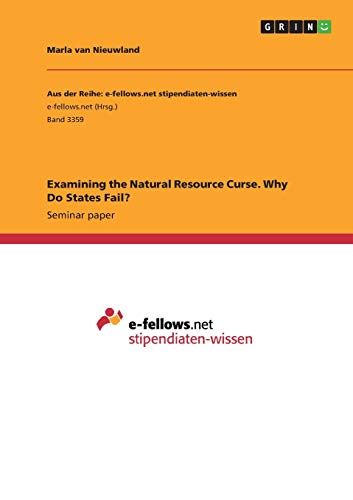 Examining the Natural Resource Curse. Why Do States Fail?