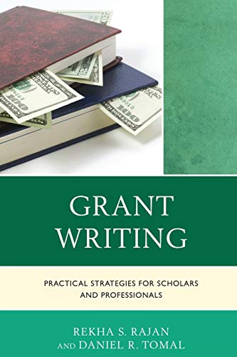Grant Writing: Practical Strategies for Scholars and Professionals (Concordia University Leadership)