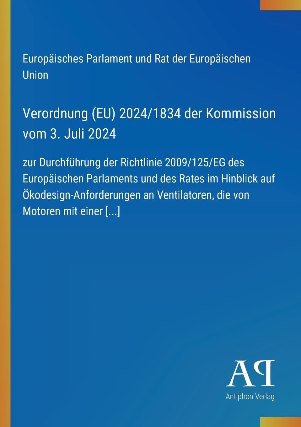 Verordnung (EU) 2024/1834 der Kommission vom 3. Juli 2024