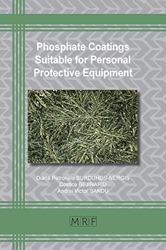 Phosphate Coatings Suitable for Personal Protective Equipment (Materials Research Foundations, Band 89)