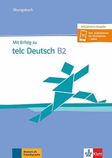 Mit Erfolg zu telc Deutsch B2: Übungsbuch und Audio-CD