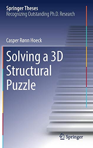 Solving a 3D Structural Puzzle (Springer Theses)