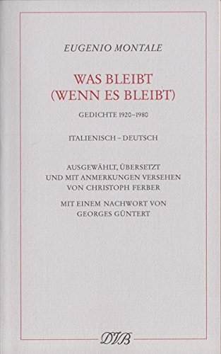 Was bleibt (wenn es bleibt): Gedichte 1920-1980. Ital. /Dt.
