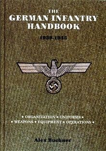 The German Infantry Handbook 1939-1945