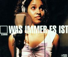 Was Immer Es Ist