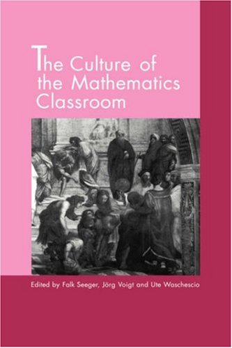The Culture of the Mathematics Classroom