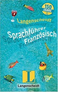 Langenscheidt Sprachführer Französisch. Sonderausgabe Für alle wichtigen Situationen im Urlaub