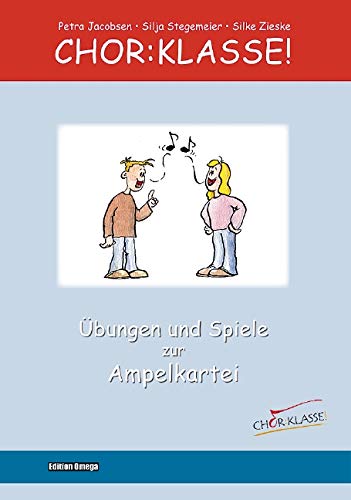 Chor-Klasse! - Übungen und Spiele zur Ampelkartei