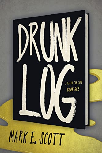 Drunk Log (Day in the Life)