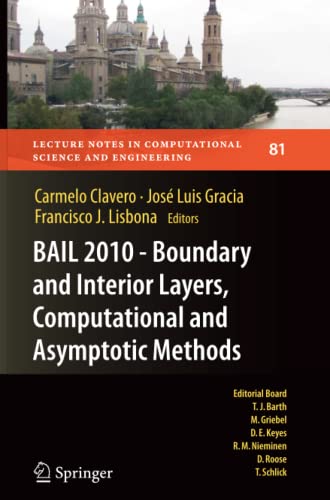 BAIL 2010 - Boundary and Interior Layers, Computational and Asymptotic Methods (Lecture Notes in Computational Science and Engineering, Band 81)