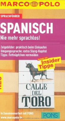 MARCO POLO Sprachführer Spanisch: Nie mehr sprachlos!: Nie mehr sprachlos! Sprechen und Verstehen - ganz einfach