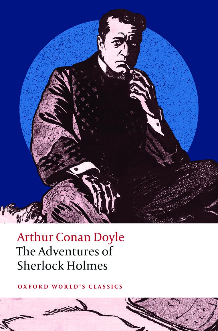 The Adventures of Sherlock Holmes (Oxford World's Classics)