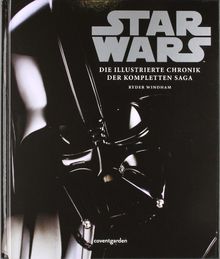 Star Wars(TM) Die illustrierte Chronik der kompletten Saga von Ryder Windham, Dan Wallace | Buch | Zustand gut