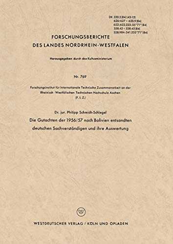 Die Gutachten der 1956/57 nach Bolivien entsandten deutschen Sachverständigen und ihre Auswertung (Forschungsberichte des Landes Nordrhein-Westfalen) ... Landes Nordrhein-Westfalen, 769, Band 769)