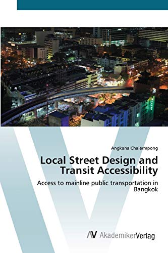 Local Street Design and Transit Accessibility: Access to mainline public transportation in Bangkok
