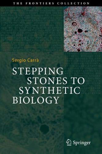 Stepping Stones to Synthetic Biology (The Frontiers Collection)