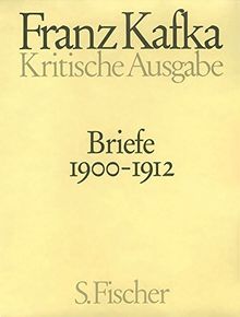 Briefe 1900-1912: Band 1 (Kritische Ausgabe der Werke von Franz Kafka)