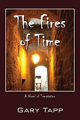 The Fires of Time: A Novel of Temptation