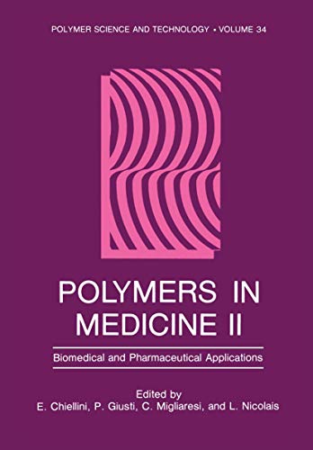 Polymers in Medicine Ii: Biomedical And Pharmaceutical Applications (Polymer Science and Technology Series, 34, Band 34)
