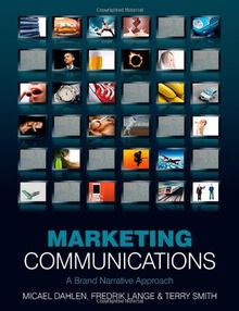 Marketing Communications: A Brand Narrative Approach. Desktop Edition