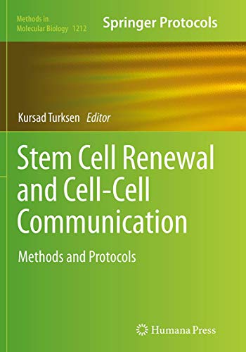 Stem Cell Renewal and Cell-Cell Communication: Methods and Protocols (Methods in Molecular Biology, Band 1212)