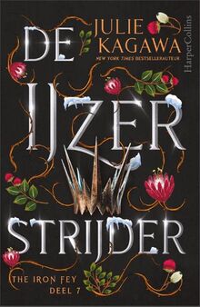 De IJzerstrijder (The Iron Fey, 7)