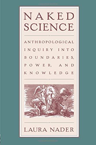 Naked Science: Anthropological Inquiry into Boundaries, Power and Knowledge