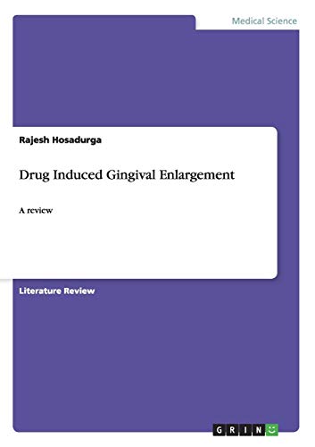 Drug Induced Gingival Enlargement: A review