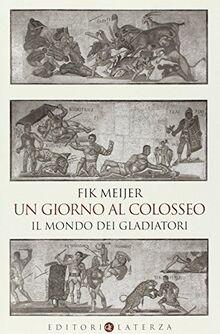 Un giorno al Colosseo. Il mondo dei gladiatori (I Robinson. Letture)