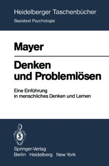 Denken und Problemlösen: Eine Einführung in menschliches Denken und Lernen (Heidelberger Taschenbücher)