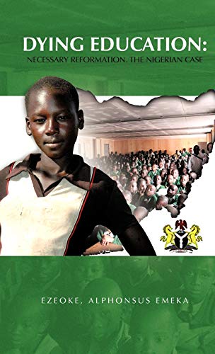 Dying Education: Necessary Reformation. The Nigerian Case