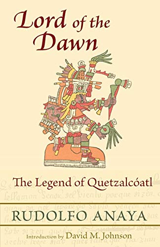 Lord of the Dawn: The Legend of Quetzalcóatl