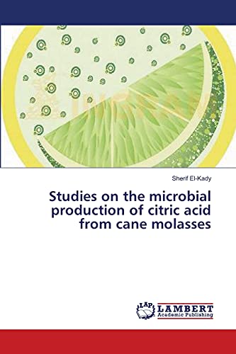 Studies on the microbial production of citric acid from cane molasses