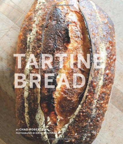 Robertson, Chad: Tartine Bread