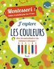J'explore les couleurs : Montessori : cahier d'activités pour les 3-4 ans
