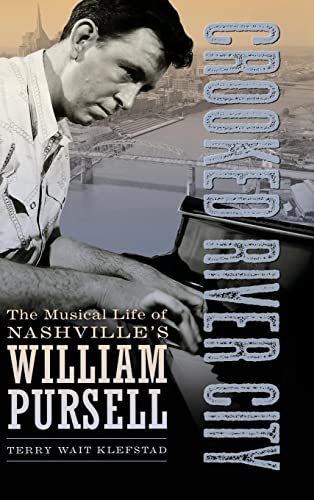 Crooked River City: The Musical Life of Nashville's William Pursell (American Made Music)