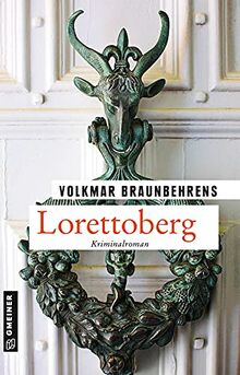 Lorettoberg: Kriminalroman (Kriminalromane im GMEINER-Verlag)