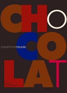 Chocolat von Felder, Christophe, Langot, Domitille | Buch | Zustand gut