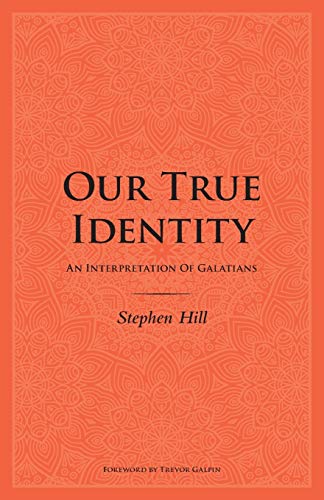 Our True Identity: An Interpretation Of Galatians