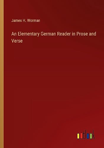 An Elementary German Reader in Prose and Verse