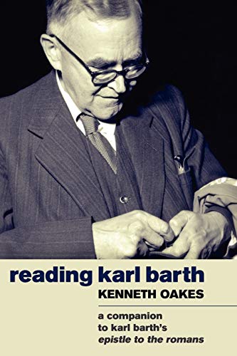 Reading Karl Barth: A Companion to Karl Barth's Epistle to the Romans: A Companion to the Epistle to the Romans