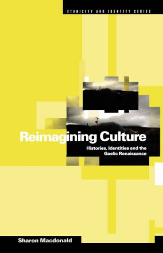 Reimagining Culture: Histories, Identities and the Gaelic Renaissance (Berg Ethnicity and Identity Series,)