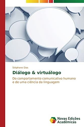 Diálogo & virtuálogo: Do comportamento comunicativo humano e de uma ciência da linguagem