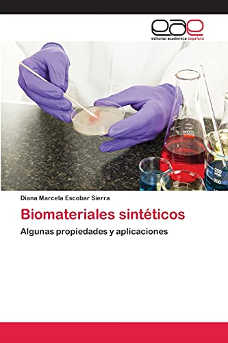 Biomateriales sintéticos: Algunas propiedades y aplicaciones