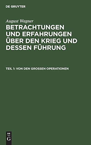 Von den großen Operationen (August Wagner: Betrachtungen und Erfahrungen über den Krieg und dessen Führung)