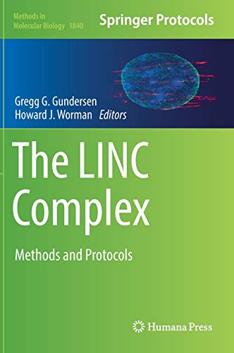 The LINC Complex: Methods and Protocols (Methods in Molecular Biology, Band 1840)