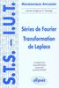 Séries de Fourier, transformation de Laplace