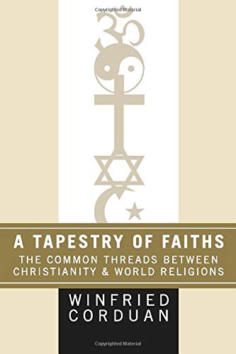 A Tapestry of Faiths: The Common Threads Between Christianity and World Religions