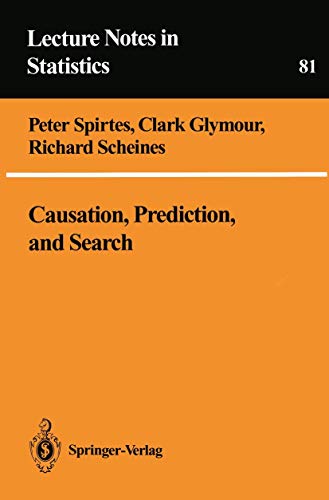 Causation, Prediction, and Search (Lecture Notes in Statistics) (Lecture Notes in Statistics, 81, Band 81)